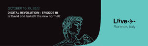 October 16-18 2022, Digital revolution - Episode 3. Is David and Goliath the new normal? Siinda live Florence